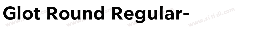 Glot Round Regular字体转换